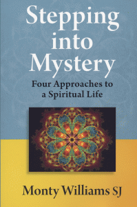 Stepping into Mystery: Four Approaches to a Spiritual Life