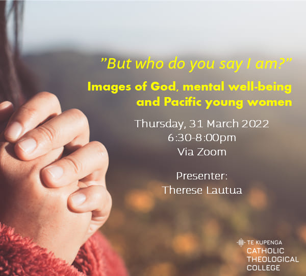 Online event: "Images of God, mental well-being and Pacific young women" Archdiocese of Wellington