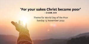 World Day of the Poor: 13 November 2022 Archdiocese of Wellington
