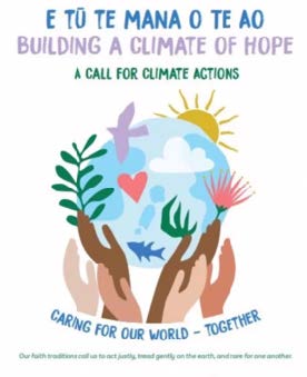 E tū mana o Te Ao: Building a Climate of Hope Archdiocese of Wellington E tū mana o Te Ao: Building a Climate of Hope Archdiocese of Wellington